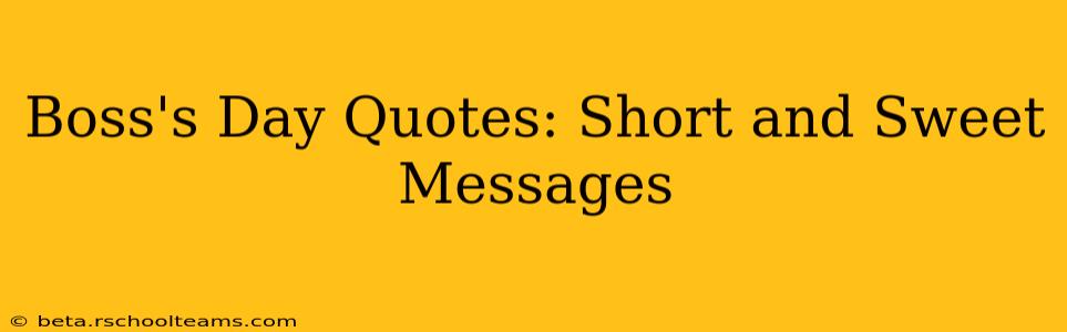 Boss's Day Quotes: Short and Sweet Messages