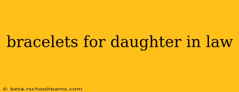 bracelets for daughter in law