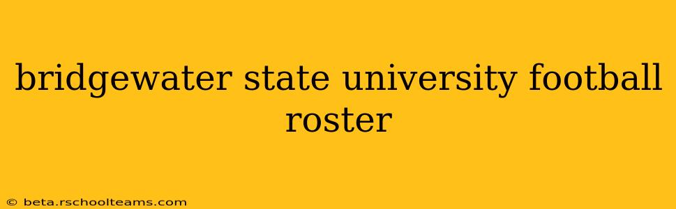 bridgewater state university football roster