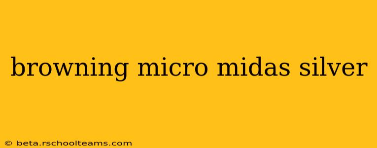 browning micro midas silver