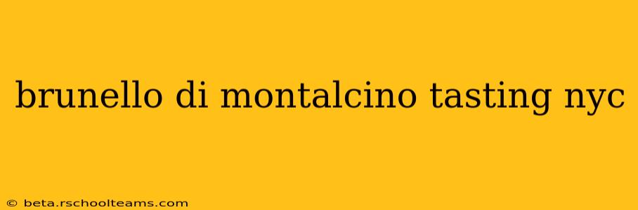 brunello di montalcino tasting nyc