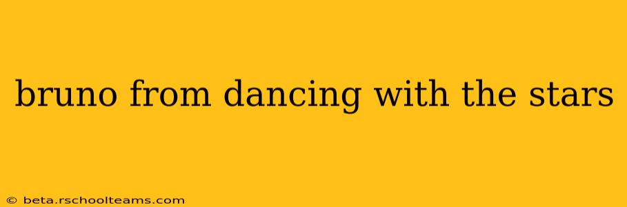 bruno from dancing with the stars
