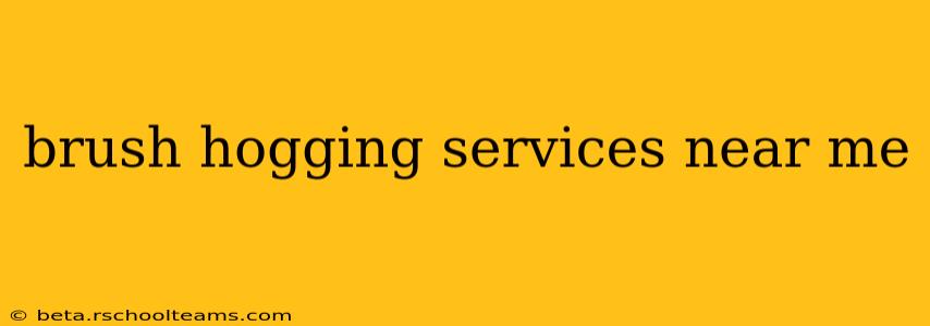 brush hogging services near me