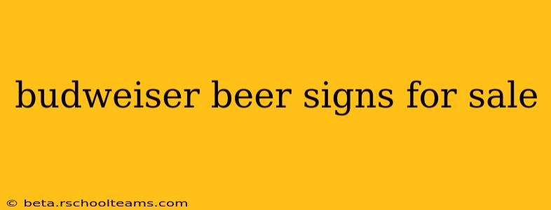 budweiser beer signs for sale