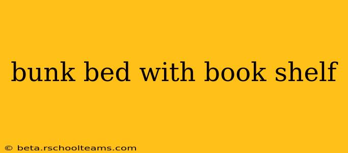 bunk bed with book shelf