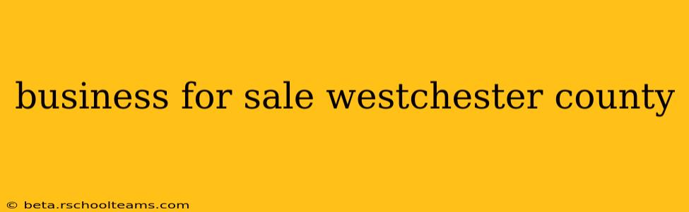 business for sale westchester county