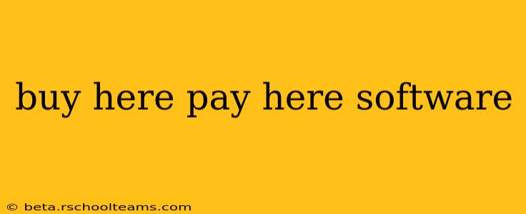 buy here pay here software