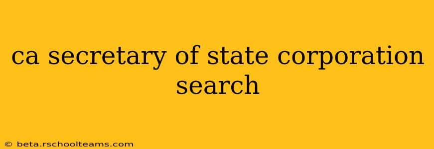 ca secretary of state corporation search