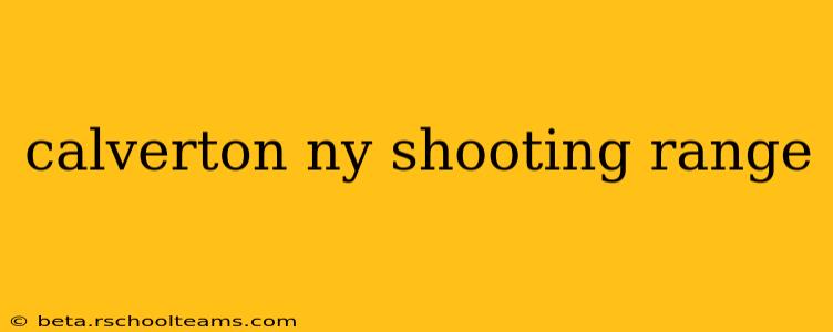 calverton ny shooting range