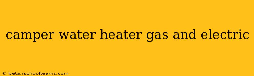camper water heater gas and electric