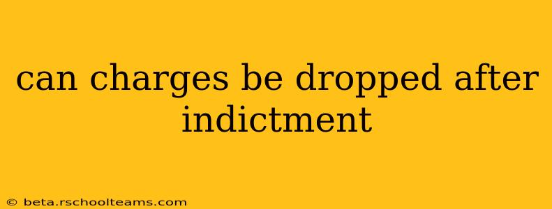 can charges be dropped after indictment