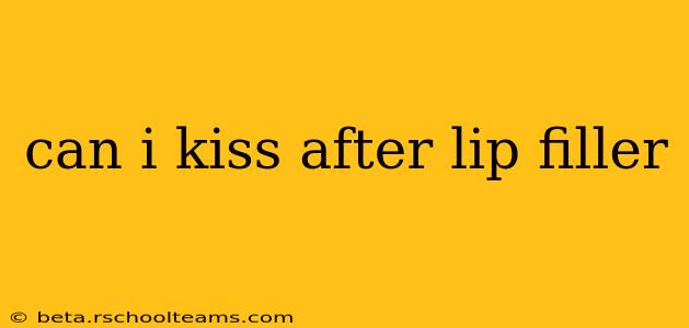 can i kiss after lip filler