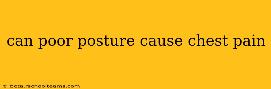 can poor posture cause chest pain