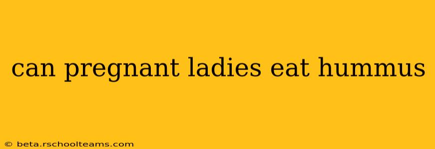can pregnant ladies eat hummus