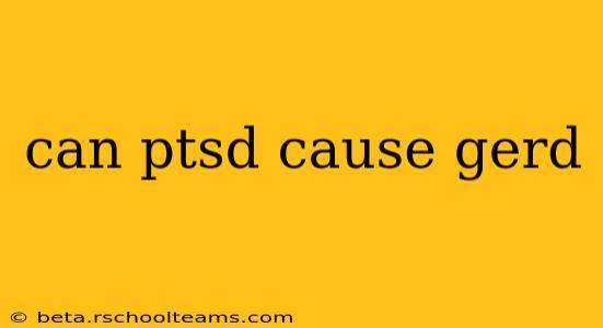 can ptsd cause gerd