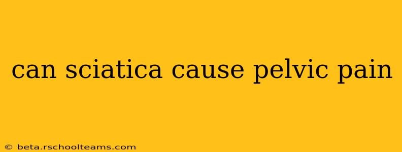 can sciatica cause pelvic pain