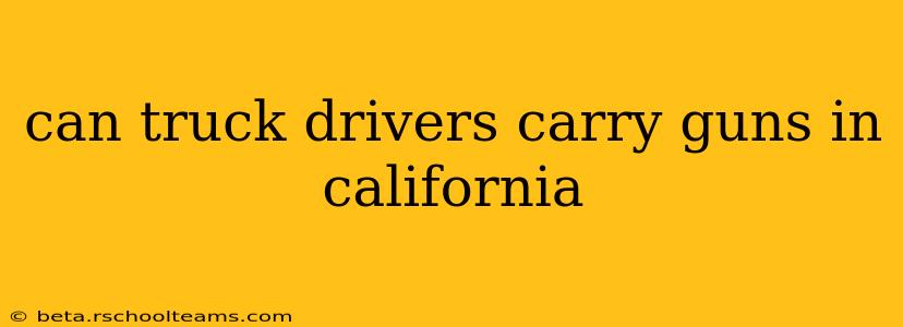 can truck drivers carry guns in california