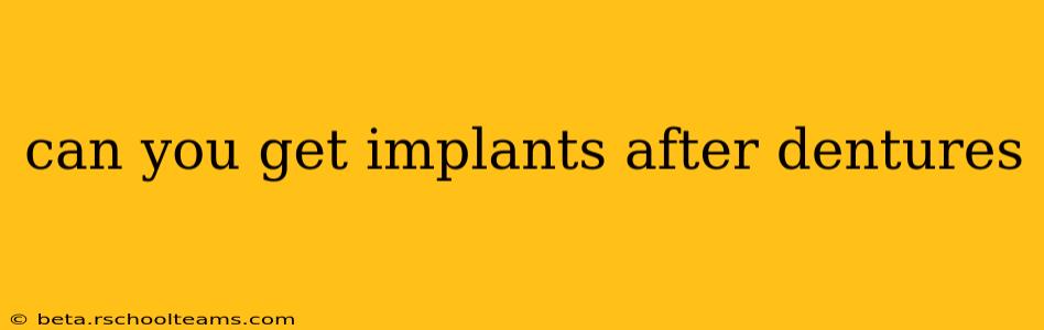 can you get implants after dentures