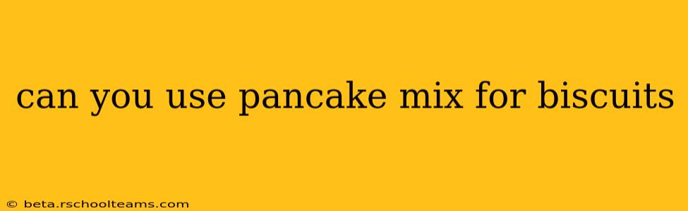 can you use pancake mix for biscuits