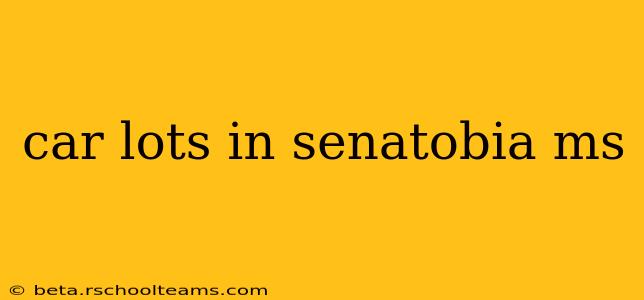 car lots in senatobia ms