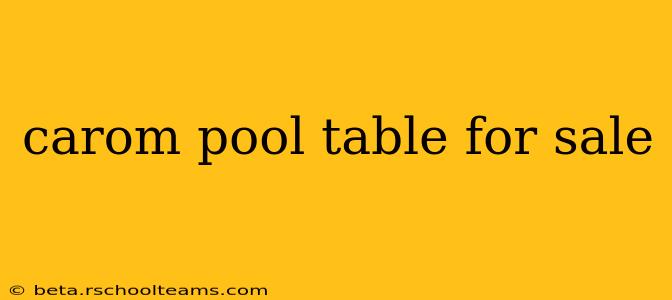 carom pool table for sale