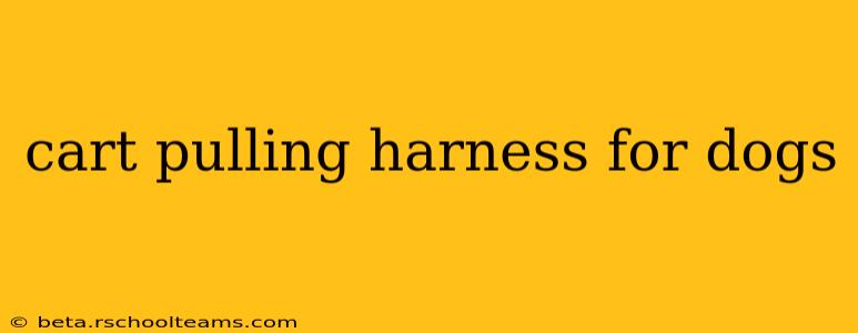 cart pulling harness for dogs