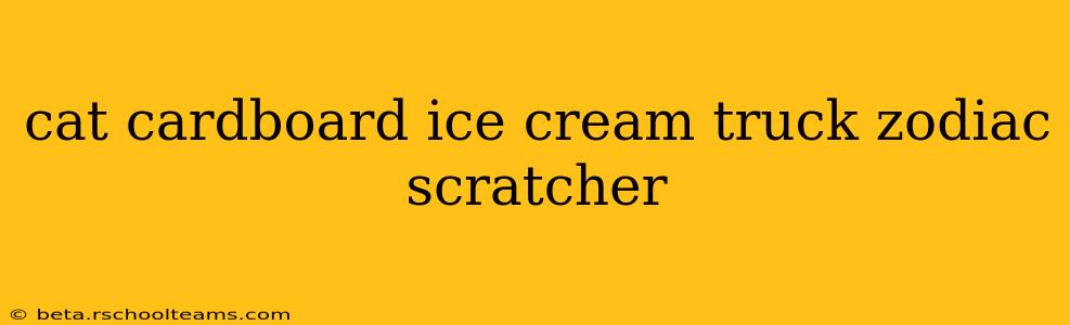 cat cardboard ice cream truck zodiac scratcher