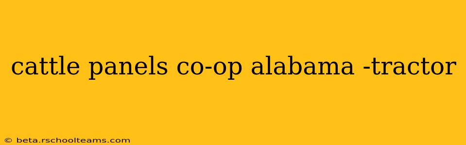 cattle panels co-op alabama -tractor