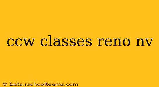 ccw classes reno nv