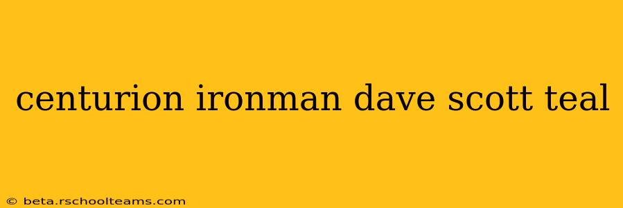 centurion ironman dave scott teal