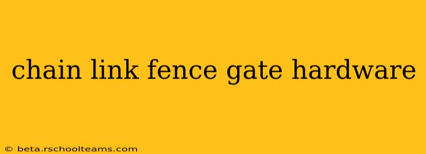 chain link fence gate hardware