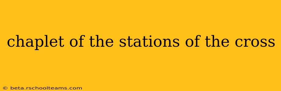 chaplet of the stations of the cross