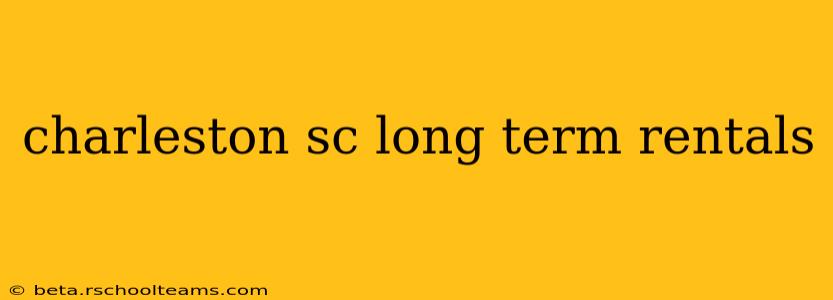 charleston sc long term rentals