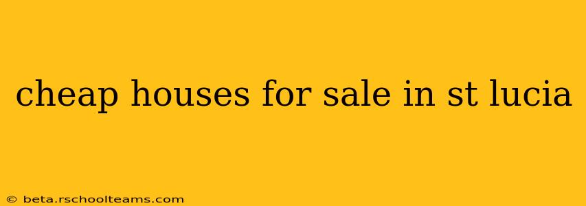 cheap houses for sale in st lucia