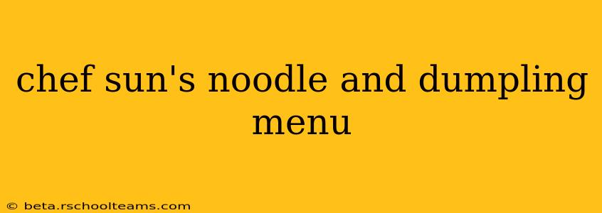 chef sun's noodle and dumpling menu