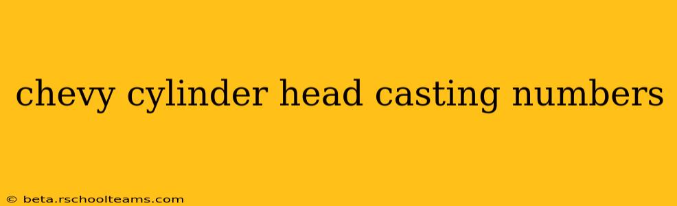 chevy cylinder head casting numbers