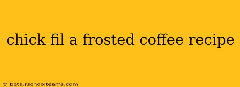 chick fil a frosted coffee recipe