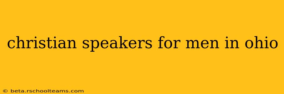 christian speakers for men in ohio