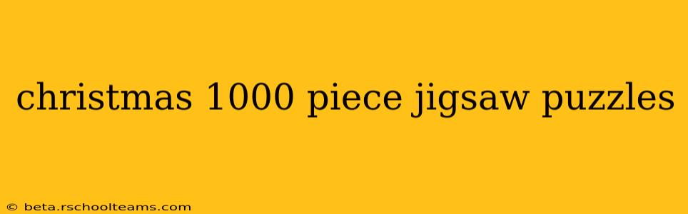 christmas 1000 piece jigsaw puzzles
