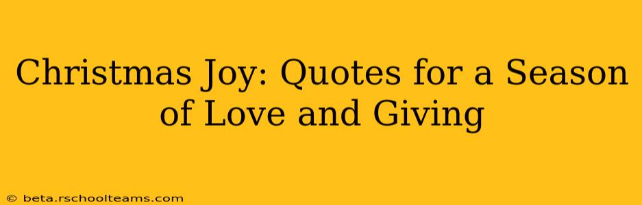 Christmas Joy: Quotes for a Season of Love and Giving