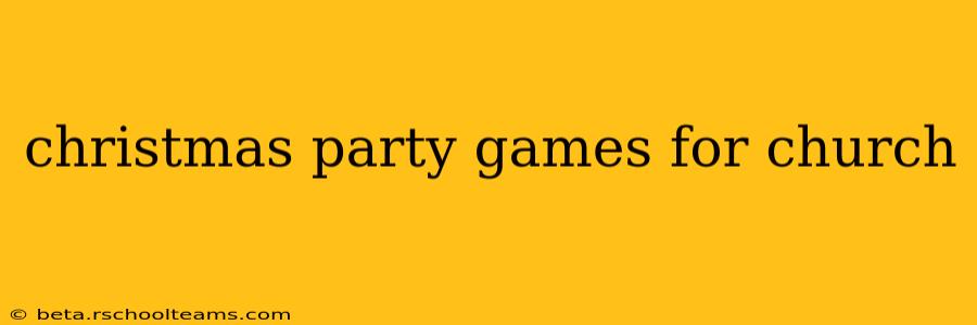 christmas party games for church