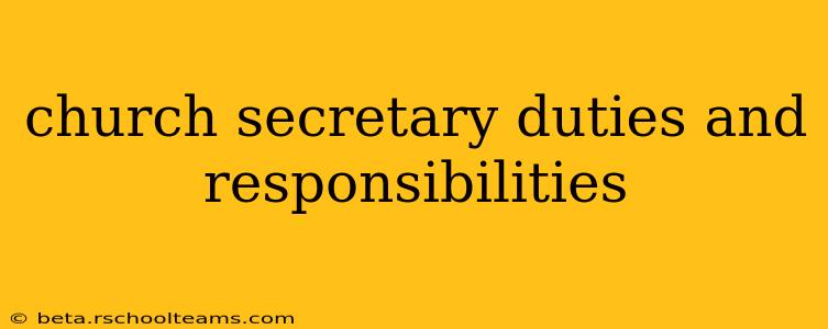 church secretary duties and responsibilities