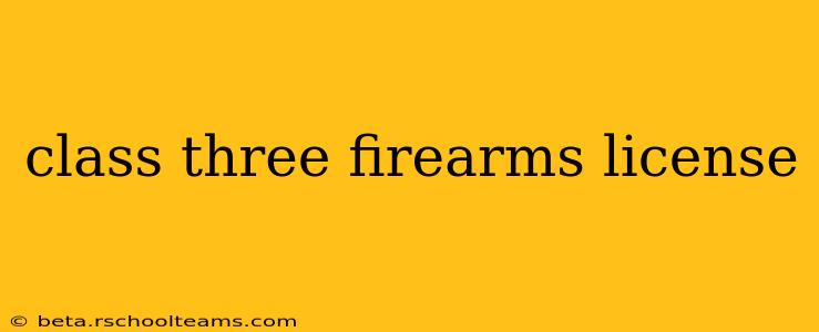 class three firearms license