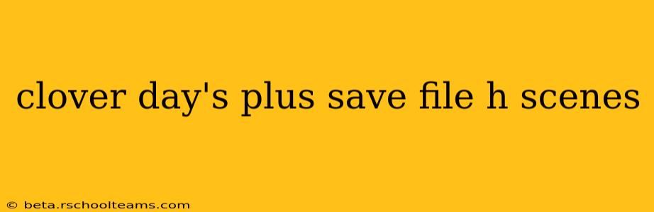 clover day's plus save file h scenes