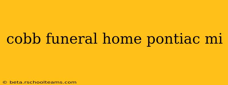 cobb funeral home pontiac mi