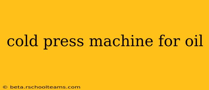 cold press machine for oil