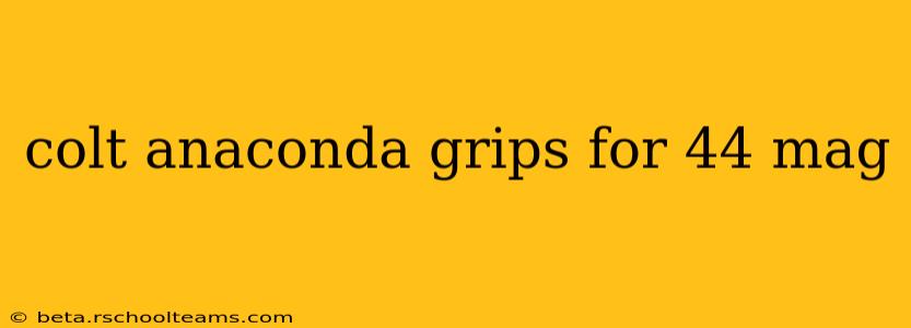 colt anaconda grips for 44 mag