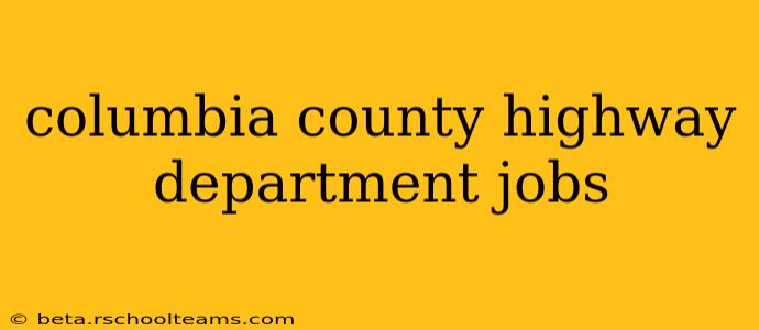 columbia county highway department jobs
