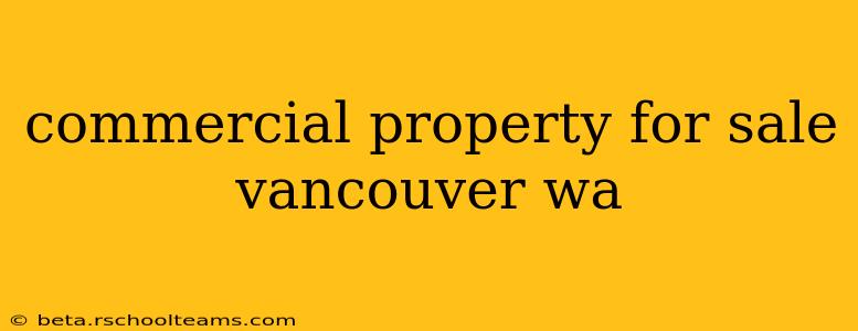 commercial property for sale vancouver wa