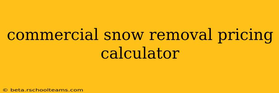 commercial snow removal pricing calculator
